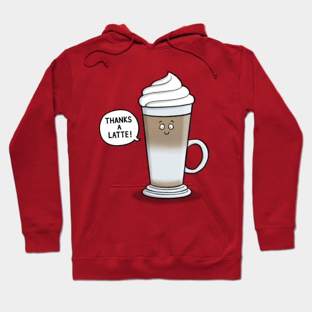 Thanks a Latte Thank you Card Hoodie by CarlBatterbee